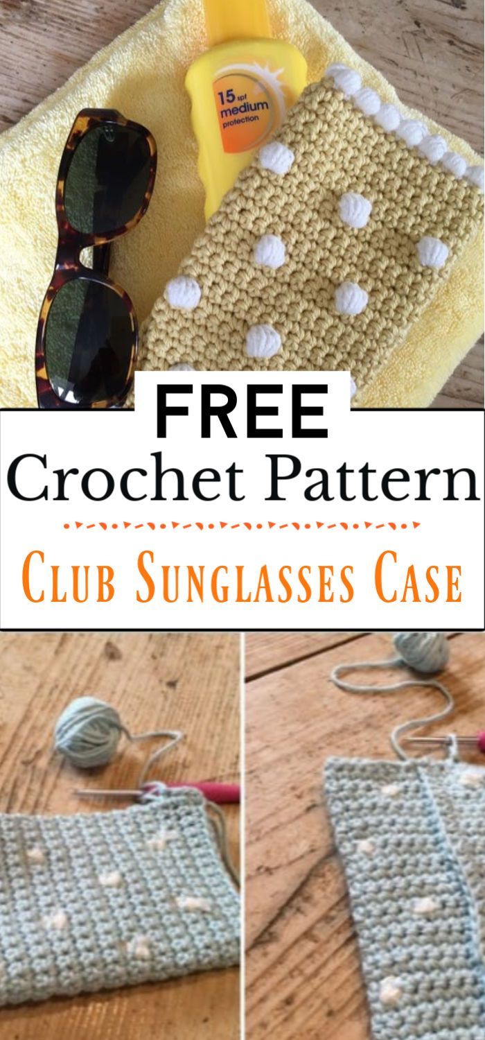 6. Crochet Club Sunglasses Case