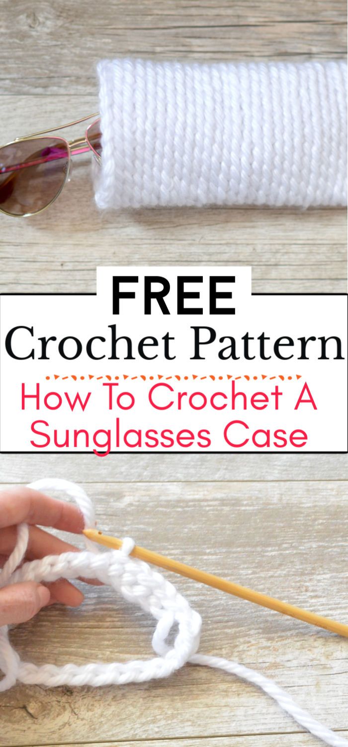92. How To Crochet A Sunglasses Case