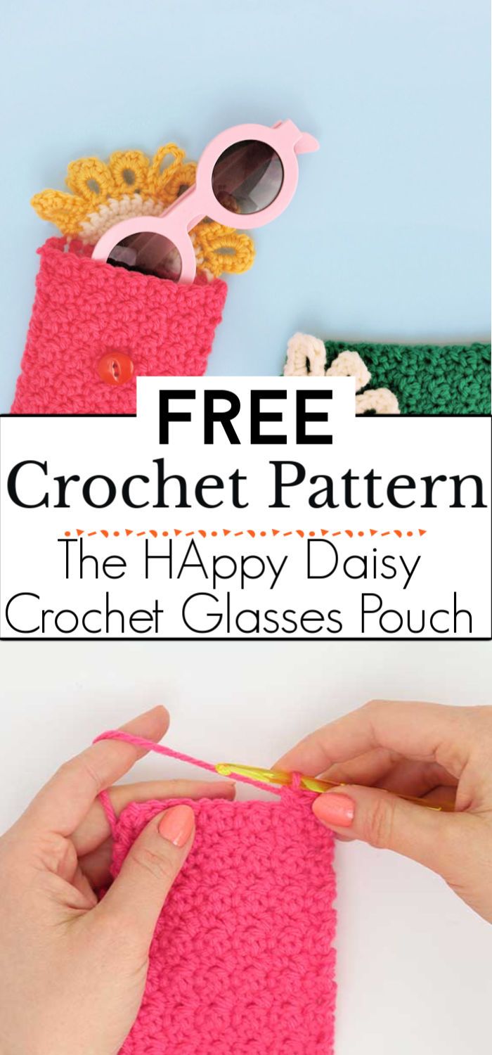 93. The HAppy Daisy Crochet Glasses Pouch Free Pattern