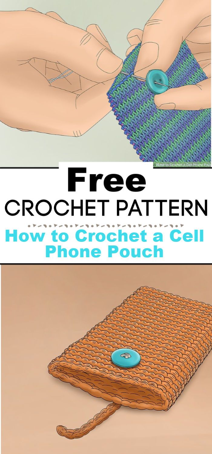 How to Crochet a Cell Phone Pouch
