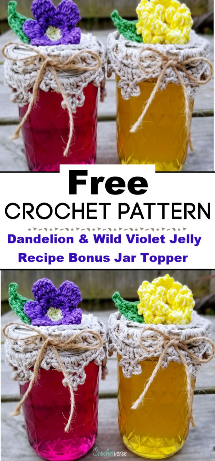 Dandelion Wild Violet Jelly Recipe Bonus Free Crochet Jar Topper Pattern