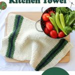 Effortless Easy Crochet Kitchen Towel Guide