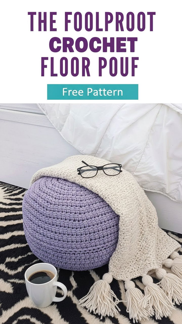 Enhance Your Living Space with The Foolproof Crochet Floor Pouf Pattern