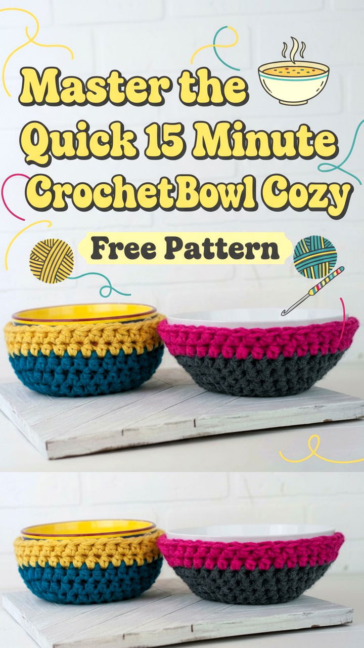Master the Quick 15 Minute Crochet Bowl Cozy