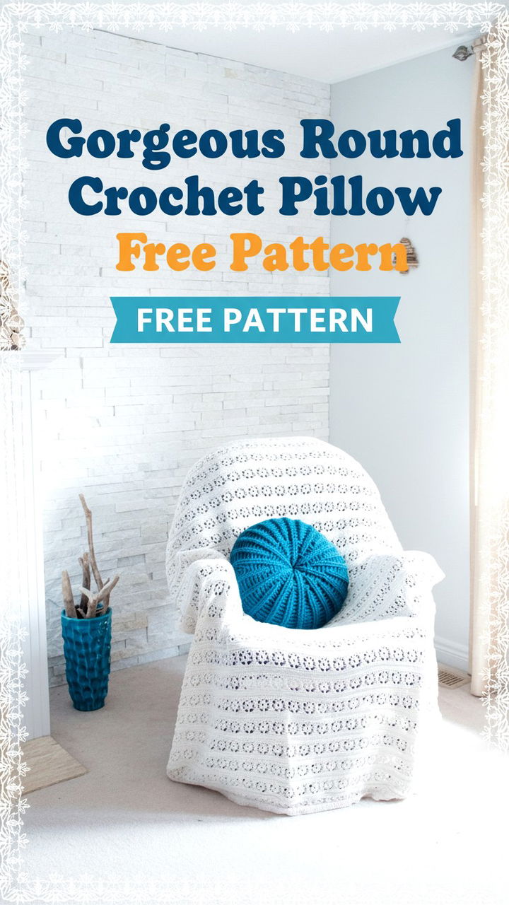 Elevate Your Interior Decor with the Gorgeous Free Round Crochet Pillow Pattern