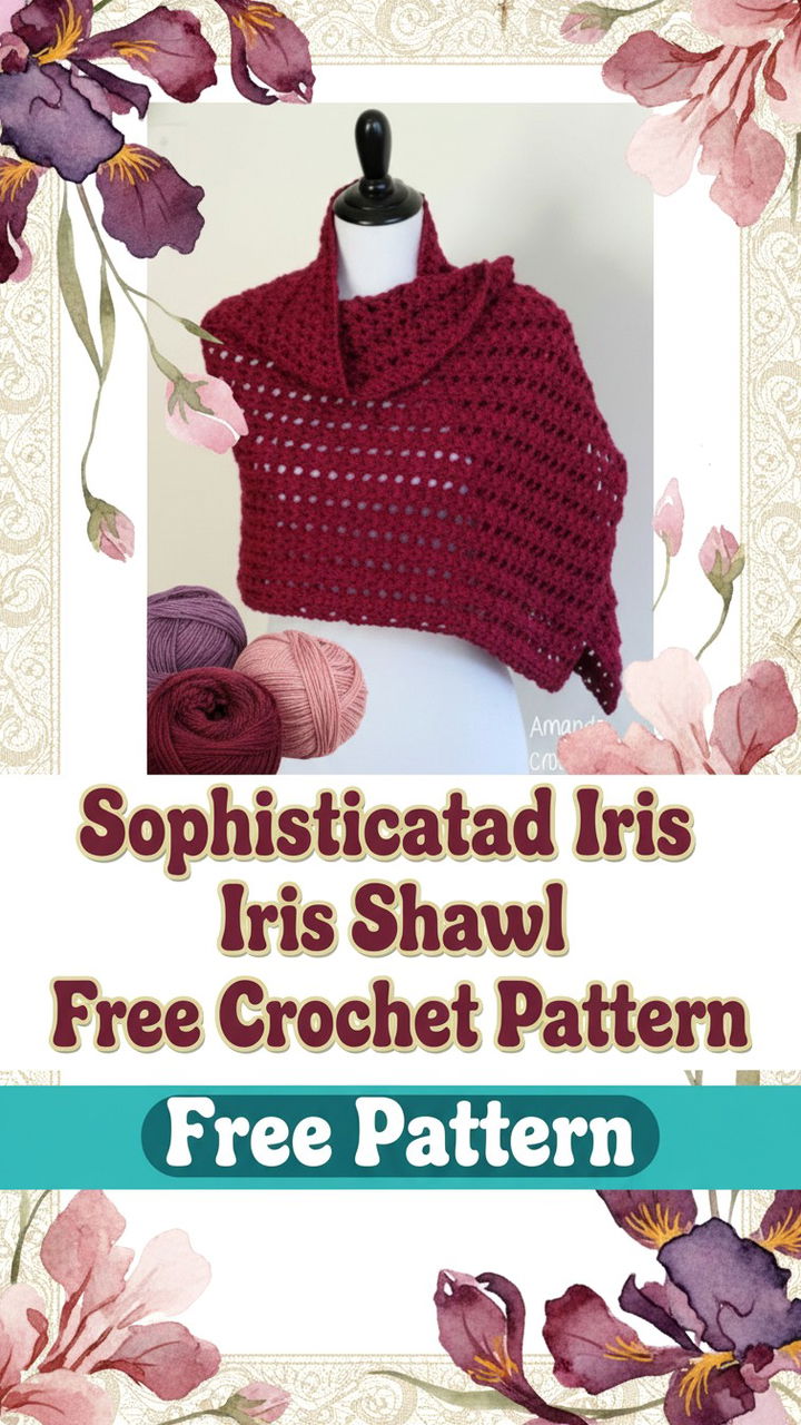 Sophisticated Iris Shawl Free Crochet Pattern