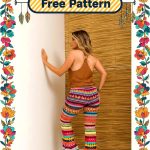 Ultimate Free Boho Crochet Pants Pattern for Summer
