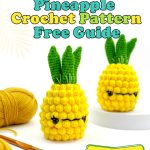 Explore the Most Popular Pineapple Crochet Pattern Designs