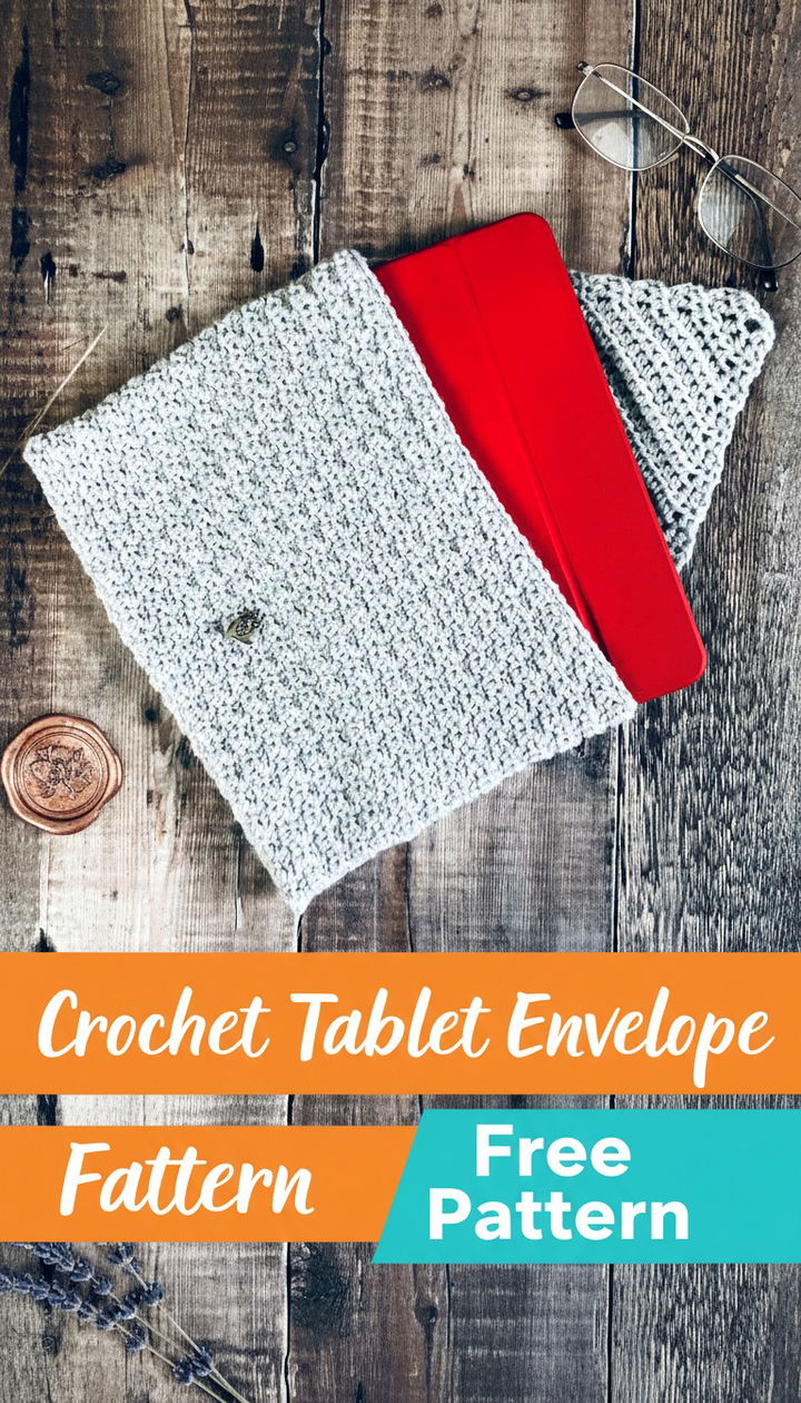 Timeless Utility The Crochet Tablet Envelope