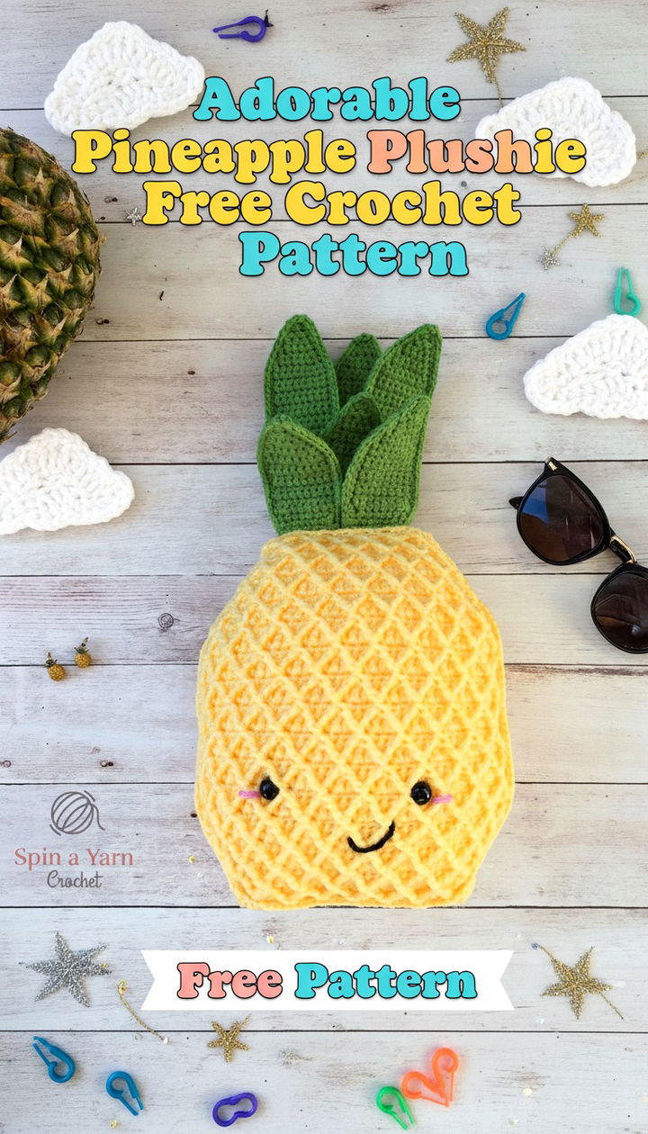 Create an Adorable Pineapple Plushie Free Crochet Pattern