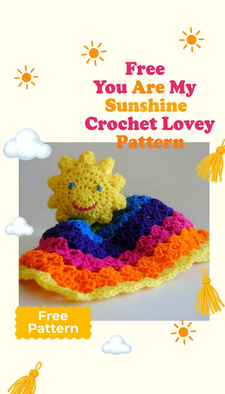 Radiate Joy with the You Are My Sunshine Lovey Crochet Pattern