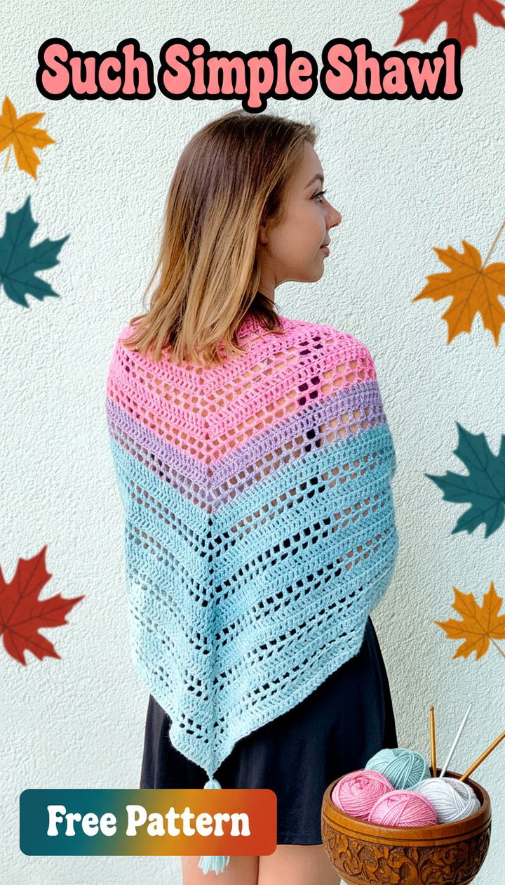 The Ultimate Guide to the Such Simple Shawl Crochet Pattern