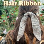 Enhance Your Hairstyle with a Charming Crochet Hair Ribbon
