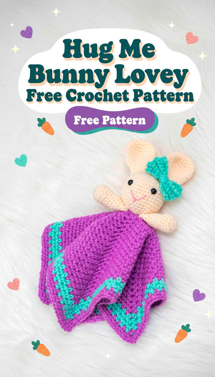Embrace Comfort with the Hug Me Bunny Lovey Free Crochet Pattern