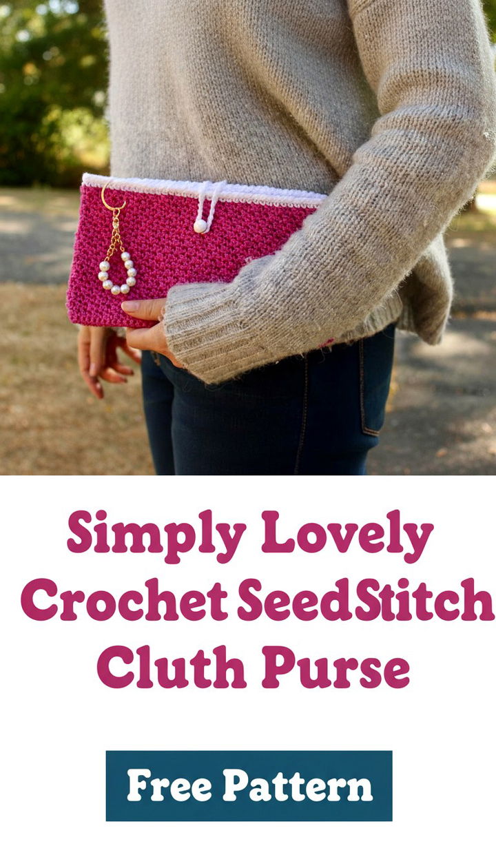 Simply Lovely Crochet Seed Stitch Clutch Purse Elegant Free Pattern