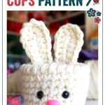 Free Bunny Crochet Cups Pattern Whimsical Boho Spring Decor