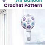Free African Flower Hot Air Balloon Crochet Pattern