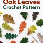 Create Festive Autumn Magic with Free Crochet Fall Oak Leaves Patterns