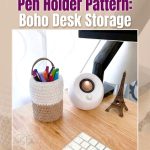 Free Highbury Crochet Pen Holder Pattern Boho Desk Storage