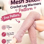 Free Full Length Mesh Stitch Crochet Leg Warmers Pattern