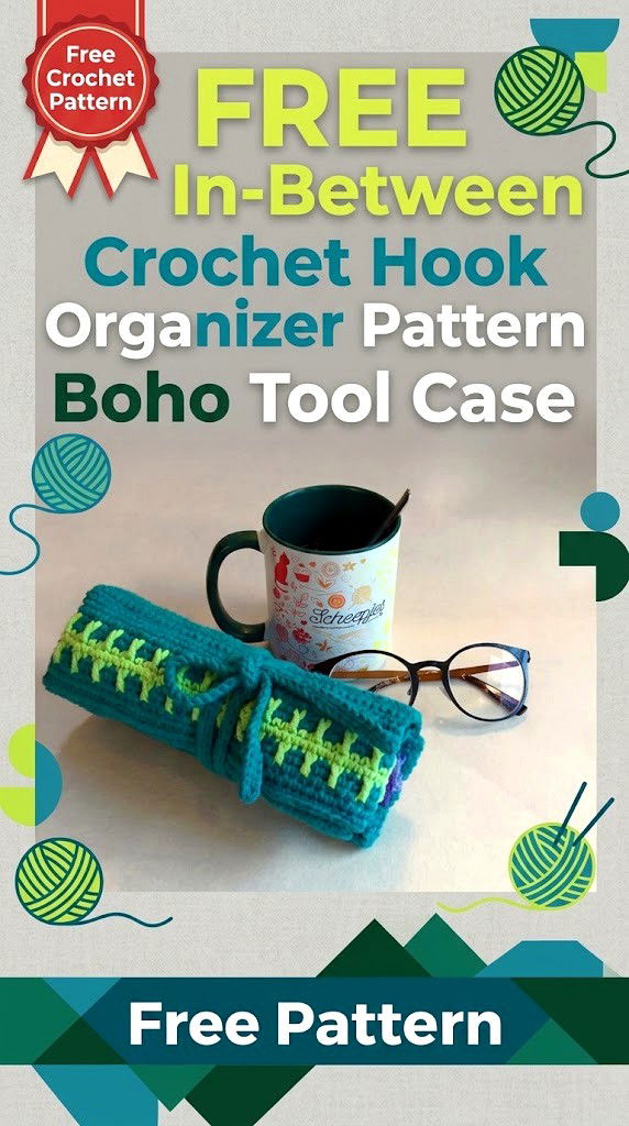 Free In Between Crochet Hook Organizer Pattern Boho Tool Case