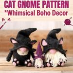 Free Crochet Cat Gnome Pattern Whimsical Boho Decor