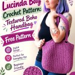 Free Lucinda Bag Crochet Pattern Textured Boho Handbag